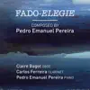Pedro Emanuel Pereira, Claire Bagot & Carlos Ferreira - Fado \